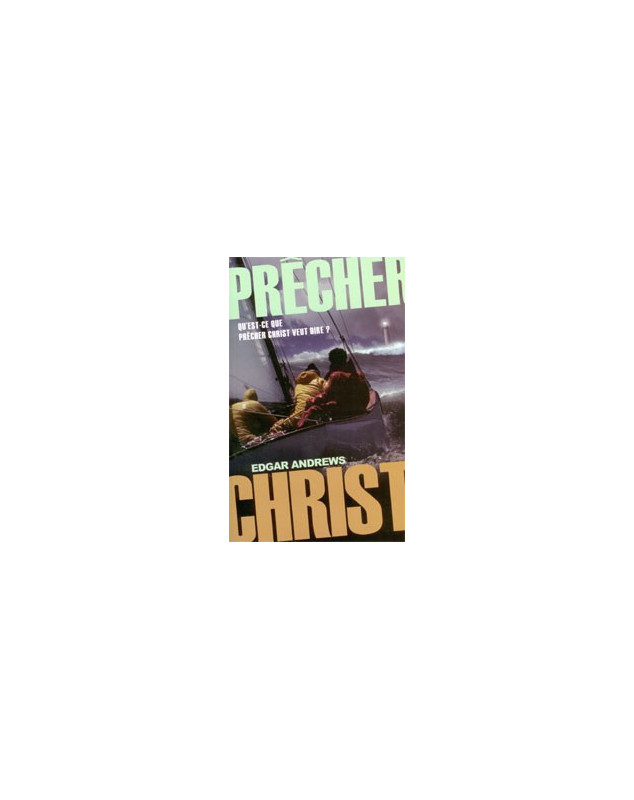 Prêcher Christ - Librairie chrétienne en ligne 7ici