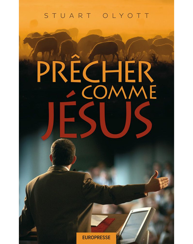 Prêcher comme Jésus - Librairie chrétienne en ligne 7ici