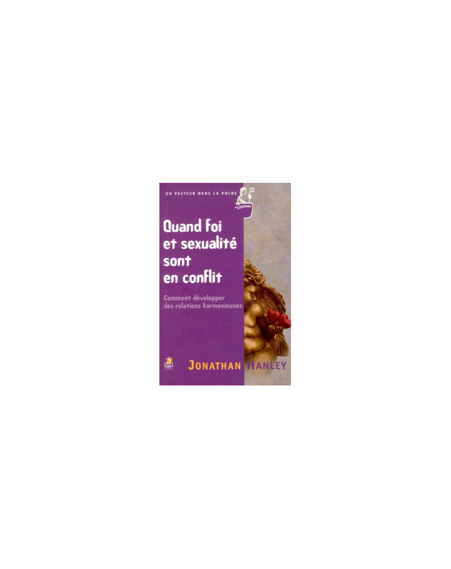 Quand foi et sexualité sont en conflit - Librairie chrétienne en ligne 7ici