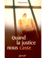 Quand la justice nous casse - Librairie chrétienne en ligne 7ici