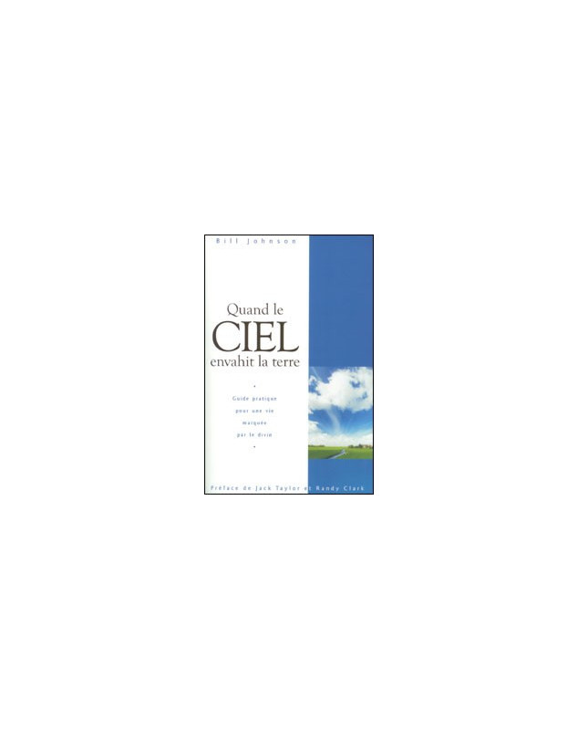 Quand le ciel envahit la terre - Librairie chrétienne en ligne 7ici