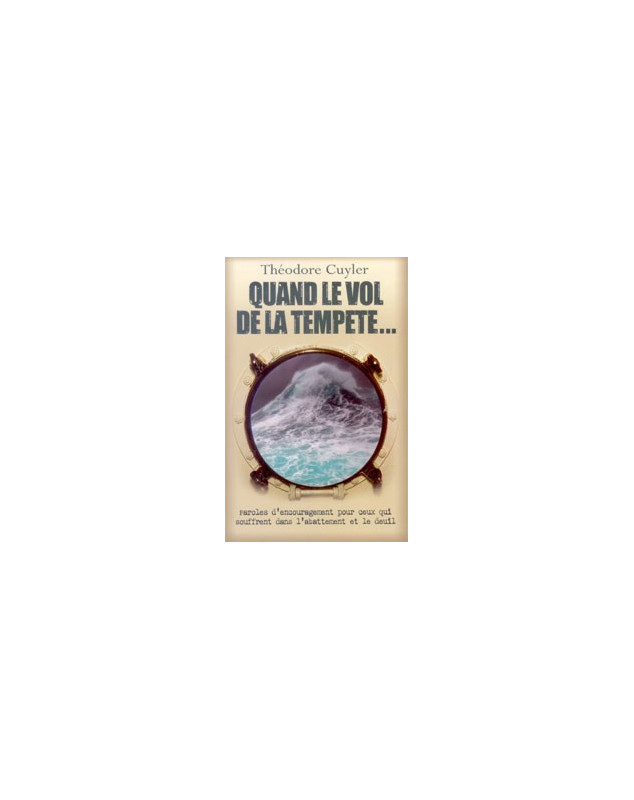 Quand le vol de la tempête... - Librairie chrétienne en ligne 7ici