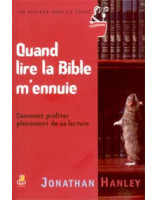 Quand lire la Bible m'ennuie - Librairie chrétienne en ligne 7ici