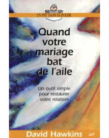 Quand votre mariage bat de l'aile - Librairie chrétienne en ligne 7ici