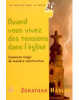 Quand vous vivez des tensions dans l'église - Librairie chrétienne en ligne 7ici