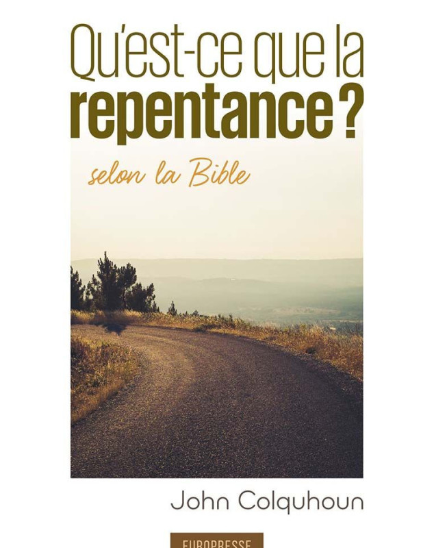 Qu'est ce que la repentance selon la Bible ?