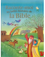 Raconte moi les belles histoires de la Bible - Librairie chrétienne en ligne 7ici