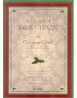 Recueil Au plus haut des cieux 40 christmas carols - Librairie chrétienne en ligne 7ici