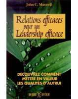 Relations efficaces pour un leadership efficace - Librairie chrétienne en ligne 7ici