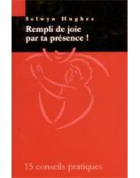 Rempli de joie par ta présence