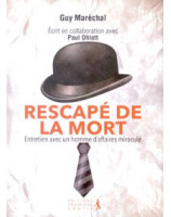 Rescapé de la mort - entretien avec un homme d'affaires miraculé - Librairie chrétienne en ligne 7ici