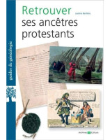 Retrouver ses ancêtres protestants - Librairie chrétienne en ligne 7ici