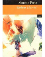 Reviens à la vie - Librairie chrétienne en ligne 7ici