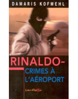 Rinaldo crimes à l'aéroport - Librairie chrétienne en ligne 7ici