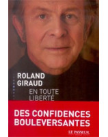Roland Giraud En toute liberté - Librairie chrétienne en ligne 7ici