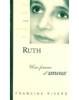 Ruth Une femme d'amour - Librairie chrétienne en ligne 7ici