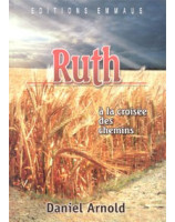 Ruth, à la croisée des chemins - Librairie chrétienne en ligne 7ici