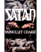 Satan vaincu et chassé - Librairie chrétienne en ligne 7ici