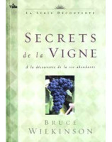 Secrets de la vigne - Librairie chrétienne en ligne 7ici