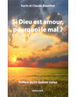 Si Dieu est amour pourquoi le mal ? - Librairie chrétienne en ligne 7ici