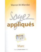 Soyez appliqués : Marc - Librairie chrétienne en ligne 7ici