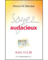 Soyez audacieux commentaire Actes 13 à 28 - Librairie chrétienne en ligne 7ici