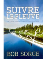 Suivre le fleuve - Librairie chrétienne en ligne 7ici