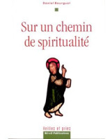 Sur un chemin de spiritualité - Librairie chrétienne en ligne 7ici