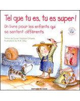 Tel que tu es, tu es super ! Un livre pour les enfants qui se sentent différents - Librairie chrétienne en ligne 7ici