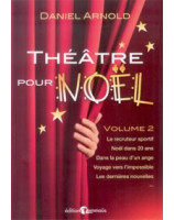 Théâtre pour Noël volume 2 - Librairie chrétienne en ligne 7ici