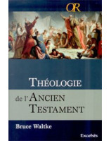 Théologie de l'Ancien Testament - Librairie chrétienne en ligne 7ici