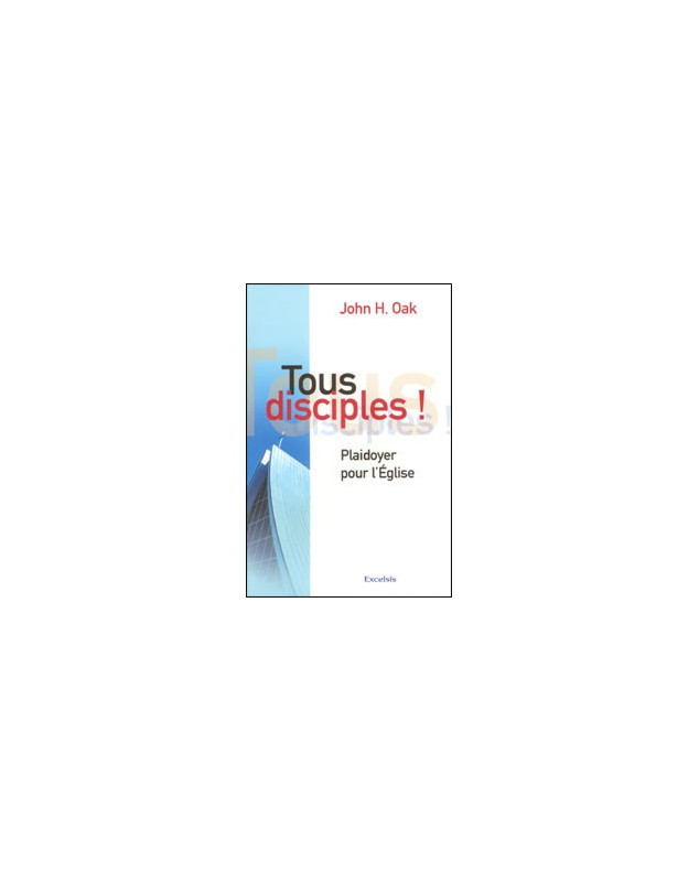 Tous disciples ! - Librairie chrétienne en ligne 7ici