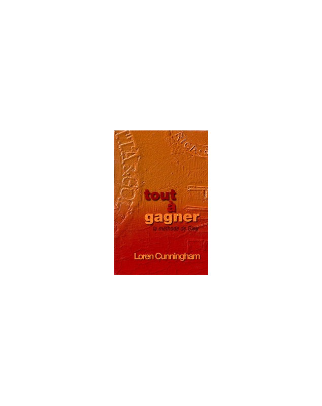 Tout à gagner - Librairie chrétienne en ligne 7ici Tout à gagner - Librairie chrétienne en ligne 7ici