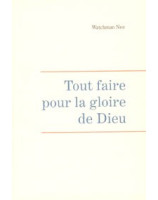 Tout faire pour la gloire de Dieu - Librairie chrétienne en ligne 7ici