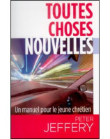 Toutes choses nouvelles - Librairie chrétienne en ligne 7ici