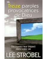 Treize paroles provocatrices de Dieu - Librairie chrétienne en ligne 7ici