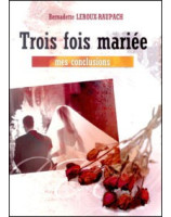 Trois fois mariée Mes Conclusions - Librairie chrétienne en ligne 7ici