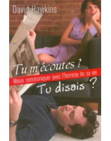 Tu m'écoutes ? Tu disais? - Librairie chrétienne en ligne 7ici