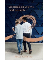 Un couple pour la vie c'est possible ! - Librairie chrétienne en ligne 7ici