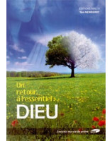 Un retour à l'essentiel Dieu - Librairie chrétienne en ligne 7ici