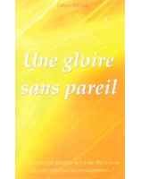 Une gloire sans pareil - Librairie chrétienne en ligne 7ici