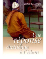 Une réponse chrétienne à l'islam - Librairie chrétienne en ligne 7ici