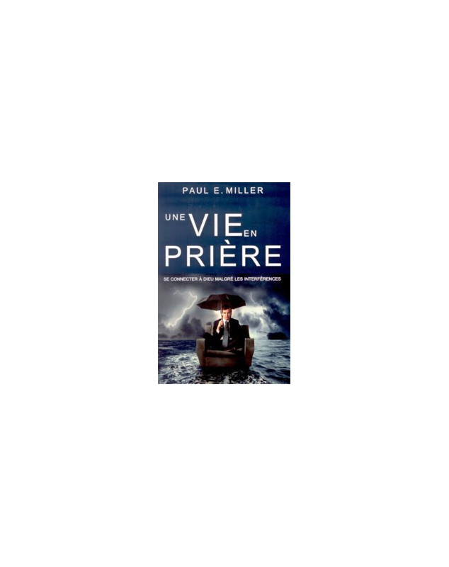 Une vie en prière - Librairie chrétienne en ligne 7ici