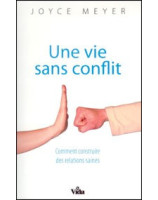 Une vie sans conflit - Librairie chrétienne en ligne 7ici