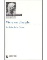 Vivre en disciple - Le Prix de la Grâce - Librairie chrétienne en ligne 7ici