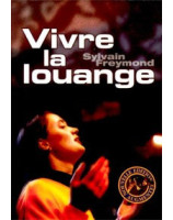 Vivre la louange - Librairie chrétienne en ligne 7ici