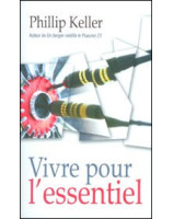 Vivre pour l'essentiel - Librairie chrétienne en ligne 7ici