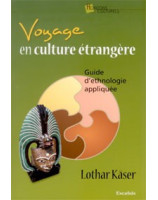 Voyage en culture étrangère guide d'ethnologie appliquée - Librairie chrétienne en ligne 7ici