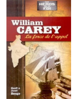 William Carey - la force de l'appel - Librairie chrétienne en ligne 7ici