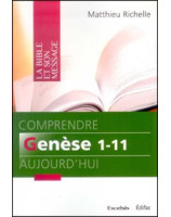 Comprendre Genèse 1-11 aujourd'hui -  Librairie chrétienne en ligne 7ici